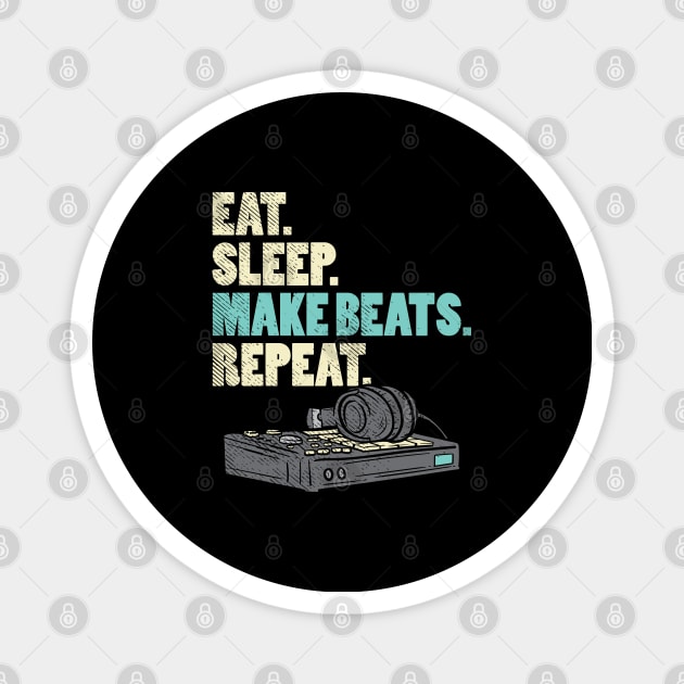 Eat. Sleep. Make Beats. Repeat. Magnet by maxdax